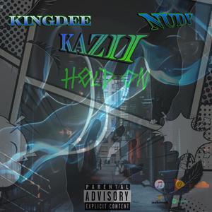 Hold on (feat. Kazii & Nudy) (Explicit)