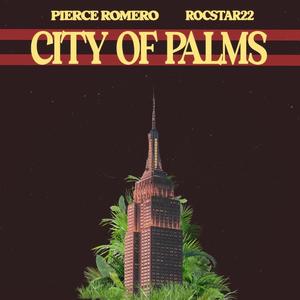 City of Palms (feat. Rocstar22) [Explicit]