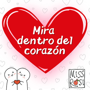 Mira dentro del corazón