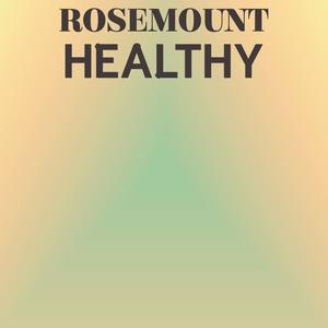 Rosemount Healthy