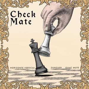 Check Mate (feat. Zanguer) [Explicit]