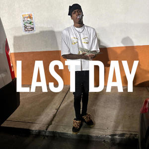 LAST DAY (Explicit)