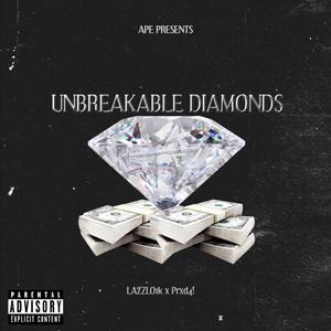 Unbreakable Diamonds (Explicit)