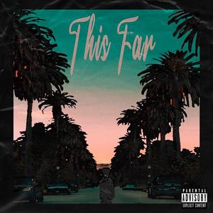 This Far (feat. Marc Oso) (Explicit)