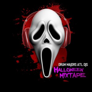 Drum Majors Atl DJ's Halloween Mixtape (Explicit)