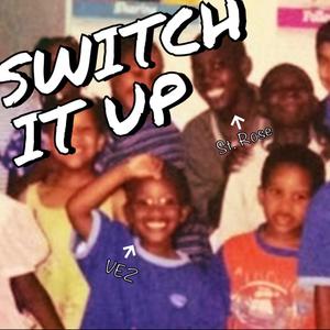 Switch It Up (Explicit)