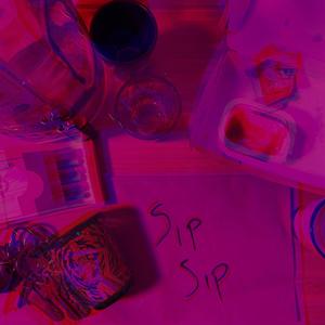 Sip Sip (Explicit)