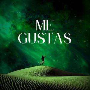 Me Gustas