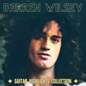 Darren Wilsey: Guitar Highlights Collection