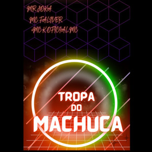 Tropa do Machuca (Explicit)