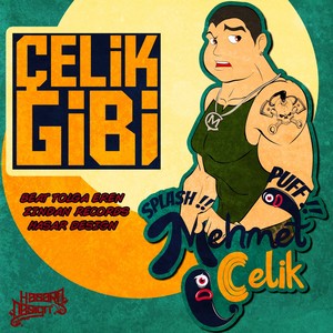 Çelik Gibi