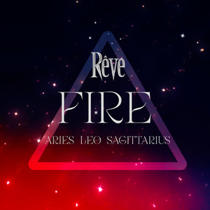 FIRE (Aries, Leo, Sagittarius) [Explicit]