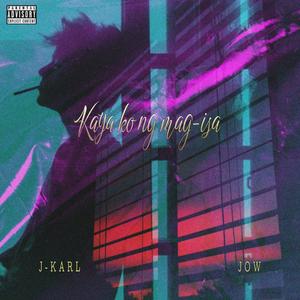 Kaya Ko Nang Mag-isa (feat. Jow)