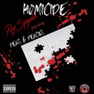 Homicide (feat. Pens & Pencils) [Explicit]