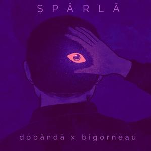 Șpârlă (feat. Bigorneau)