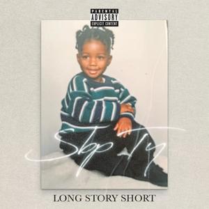 Long Story Short (Explicit)