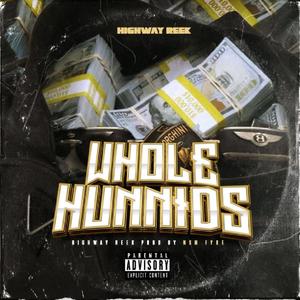 Whole Hunnids (Explicit)