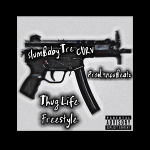 Thug Life Freestyle (feat. CURV) [Explicit]