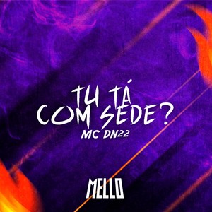 Tu Tá Com Sede? (Explicit)