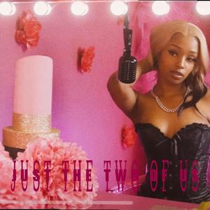 Just the two of us (Explicit)