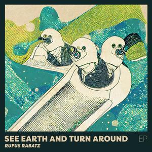 See Earth And Turn Around