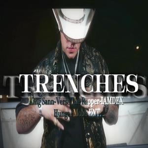 Trenches (feat. King Sann & IAMDEX) [Explicit]