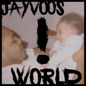 Jayvoos World (Explicit)