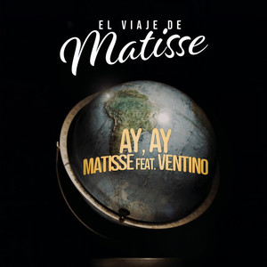 Ay, Ay (El Viaje de Matisse)