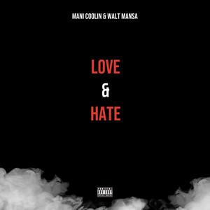 Love & Hate (Explicit)