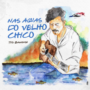 Nas Águas do Velho Chico (Explicit)