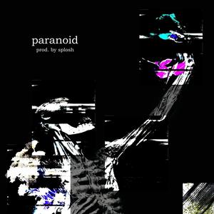 paranoid