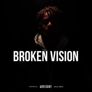 Broken vision (Explicit)