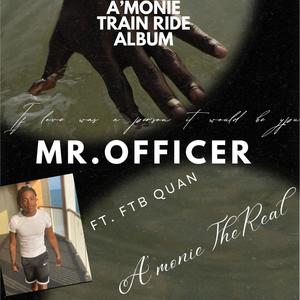 MR OFFICER (feat. FTB QUAN)