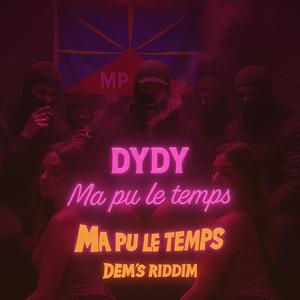 MA PU LE TEMPS (feat. DYDY)
