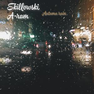 Autumn Rain(feat. A-RAM)