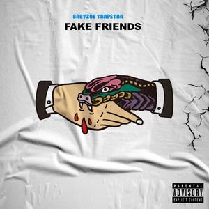 fake friends (Explicit)