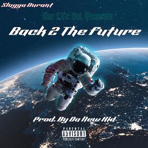 Back 2 The Future (feat. Pressure2x) [Explicit]