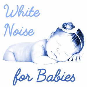 White Noise For Babies