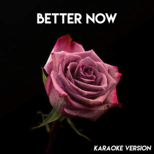 Better Now (Karaoke Version|Explicit)