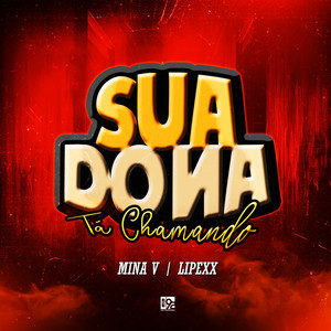 Sua Dona Ta Chamando (Explicit)