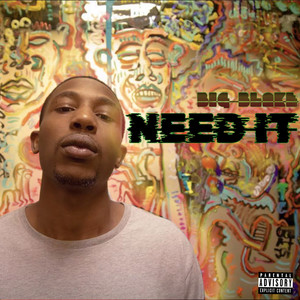 Need It (Explicit)