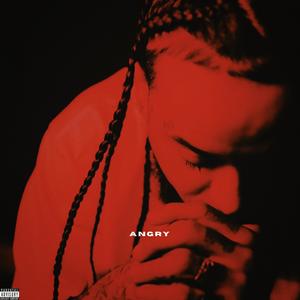 Angry (Explicit)
