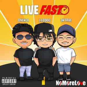 Live Fast (feat. 3ktrae, Onek3i & LaBoog)