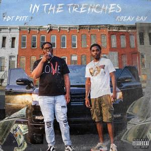 In The Trenches (feat. Rozay Bay) (Explicit)