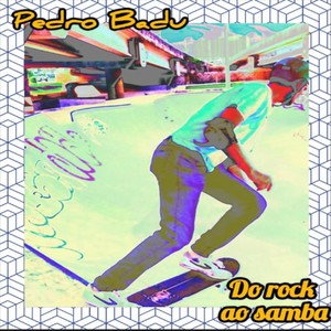 Do Rock ao Samba (Explicit)