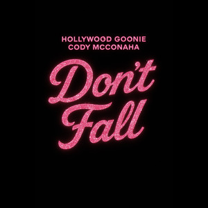 Don't Fall (Explicit)