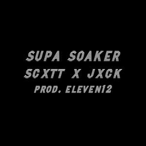 Supa Soaker (Explicit)