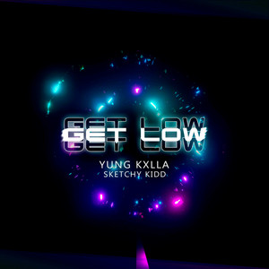 Get Low (Explicit)