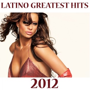 Latino Greatest Hits 2012