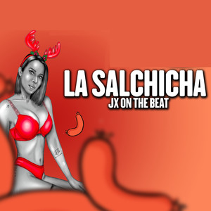 La Salchicha (Explicit)